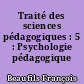 Traité des sciences pédagogiques : 5 : Psychologie pédagogique