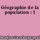 Géographie de la population : 1