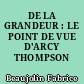 DE LA GRANDEUR : LE POINT DE VUE D'ARCY THOMPSON