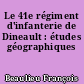 Le 41e régiment d'infanterie de Dineault : études géographiques