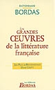 Dictionnaire grandes œuvres de la littérature française