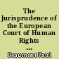 The Jurisprudence of the European Court of Human Rights and the European Court of Justice on the Hague Convention on International Child Abduction