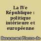 La IVe République : politique intérieure et européenne