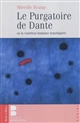 Le purgatoire de Dante : ou la condition humaine transfigurée