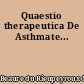 Quaestio therapeutica De Asthmate...