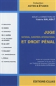 Juge national, européen, international et droit pénal