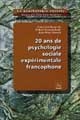 20 ans de psychologie sociale expérimentale francophone