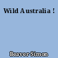 Wild Australia !