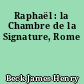 Raphaël : la Chambre de la Signature, Rome