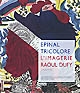 Epinal tricolore : l'imagerie Raoul Dufy (1914-1918) : catalogue d'exposition, Musée départemental d'art ancien et contemporain, Épinal, 16 juin - 19 septembre 2011