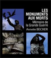 Les monuments aux morts : patrimoine et mémoire de la Grande Guerre
