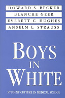 Boys in white : student culture in medical school