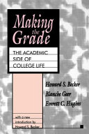 Making the grade : the academic side of college life