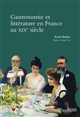 Gastronomie et littérature en France au XIXe siècle