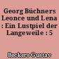 Georg Büchners Leonce und Lena : Ein Lustpiel der Langeweile : 5