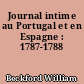 Journal intime au Portugal et en Espagne : 1787-1788