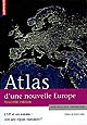 Atlas d'une nouvelle Europe : l'UE et ses voisins, vers une région mondiale ?