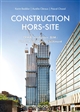 Construction hors-site : DfMA, modulaire, BIM : l'industrialisation du bâtiment