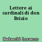 Lettere ai cardinali di don Brizio