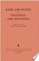 Rank and Status in Polynesia and Melanesia : essays in honor of Prof. Douglas Oliver
