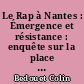 Le Rap à Nantes : Émergence et résistance : enquête sur la place du rap féminin dans le rap nantais