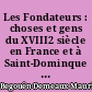 Les Fondateurs : choses et gens du XVIII2 siècle en France et à Saint-Dominque : Jacques-François Begouën : 1743-1831