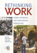 Rethinking work : global, historical, and sociological perspectives