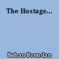 The Hostage...