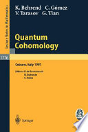 Quantum cohomology : lectures given at the C.I.M.E. Summer School held in Cetraro, Italy, June 30 -July 8, 1997