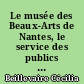 Le musée des Beaux-Arts de Nantes, le service des publics : Les enjeux du fonctionnement d'un service en pleine mutation