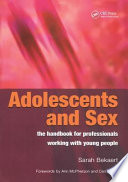 Adolescents and sex : the@ handbook for professionals working with young people