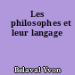 Les 	philosophes et leur langage