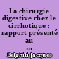 La chirurgie digestive chez le cirrhotique : rapport présenté au 95e congrès français de chirurgie, Paris, octobre 1993