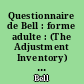 Questionnaire de Bell : forme adulte : (The Adjustment Inventory) : Manuel d'application