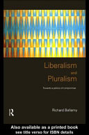 Liberalism and Pluralism : Towards a politics of compromise