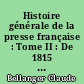 Histoire générale de la presse française : Tome II : De 1815 à 1871