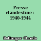 Presse clandestine : 1940-1944