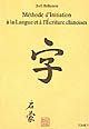 Méthode d'initiation à la langue et à l'écriture chinoises