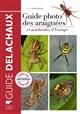 Guide photo des araignées et arachnides d'Europe : plus de 400 espèces illustrées