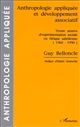 Anthropologie appliquée et développement associatif : trente années d'expérimentation sociale en Afrique sahélienne, 1960-1990
