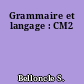 Grammaire et langage : CM2