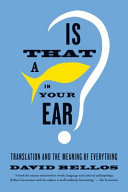 Is that a fish in your ear ? : translation and the meaning of everything