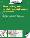 Pathologies et thérapeutiques commentées : enseignements spécifiques, intégrés et formation d'application