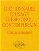 Dictionnaire d'usage d'espagnol contemporain : français-espagnol