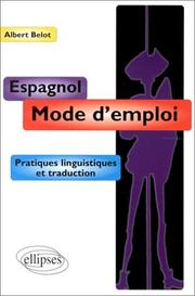 L'espagnol mode d'emploi : pratiques linguistiques et traduction