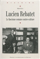 Lucien Rebatet : le fascisme français comme contre-culture