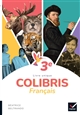 Colibris Français 3e : livre unique