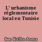 L' urbanisme réglementaire local en Tunisie