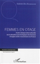Femmes en otage : étude clinique interculturelle sur la situation psychologique des femmes d'origine arabo-musulmane en France