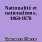 Nationalité et nationalisme, 1860-1878